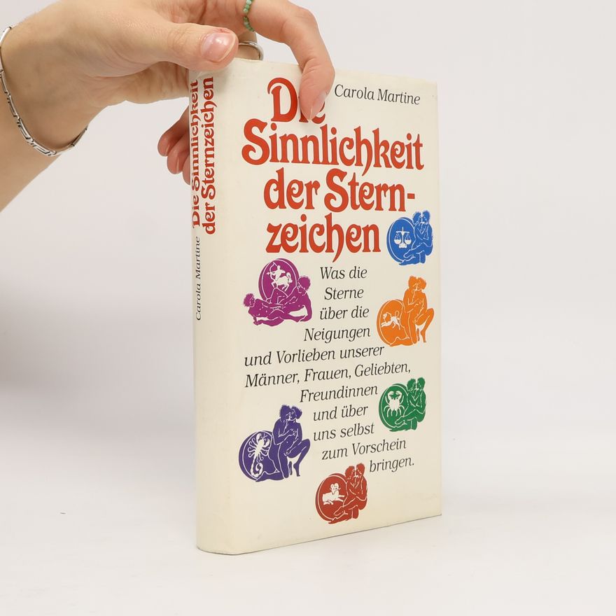Carola Martine Die Sinnlichkeit der Sternzeichen
