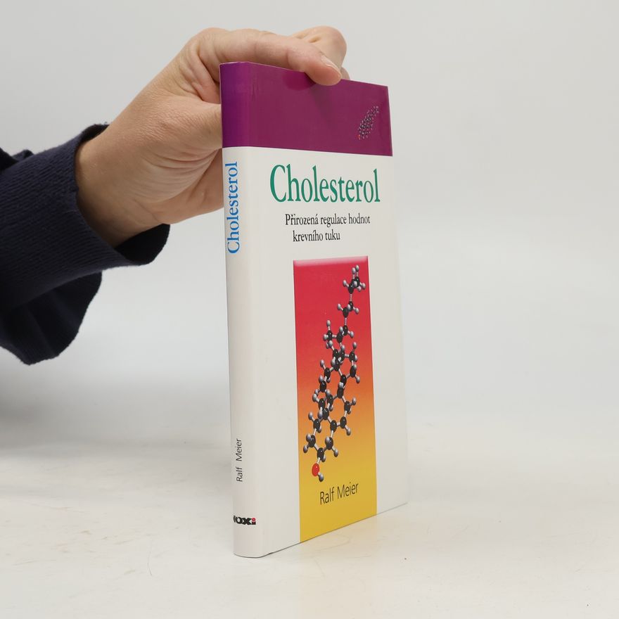 Rolf Meier Cholesterol - Přirozená regulace hodnot krevního tuku