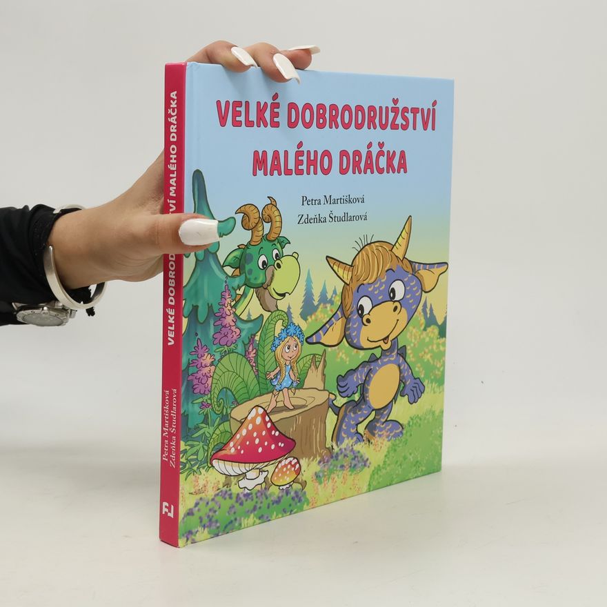 Petra Martišková Velké dobrodružství malého dráčka