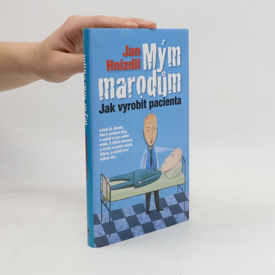Jan Hnízdil Mým marodům
