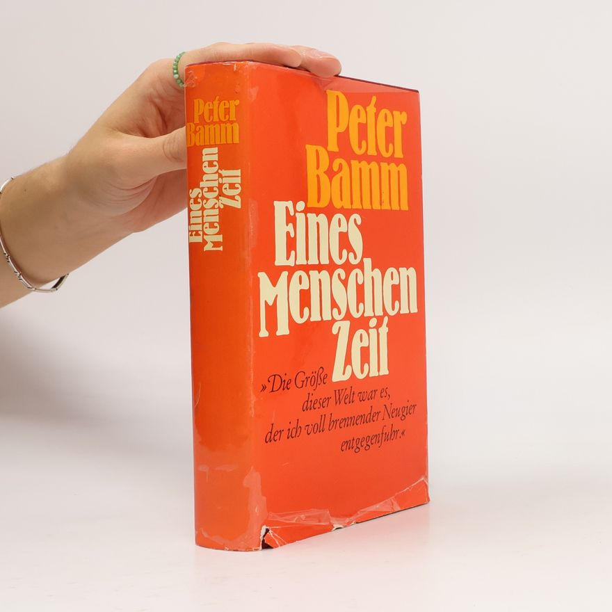 Peter Bamm Eines Menschen Zeit