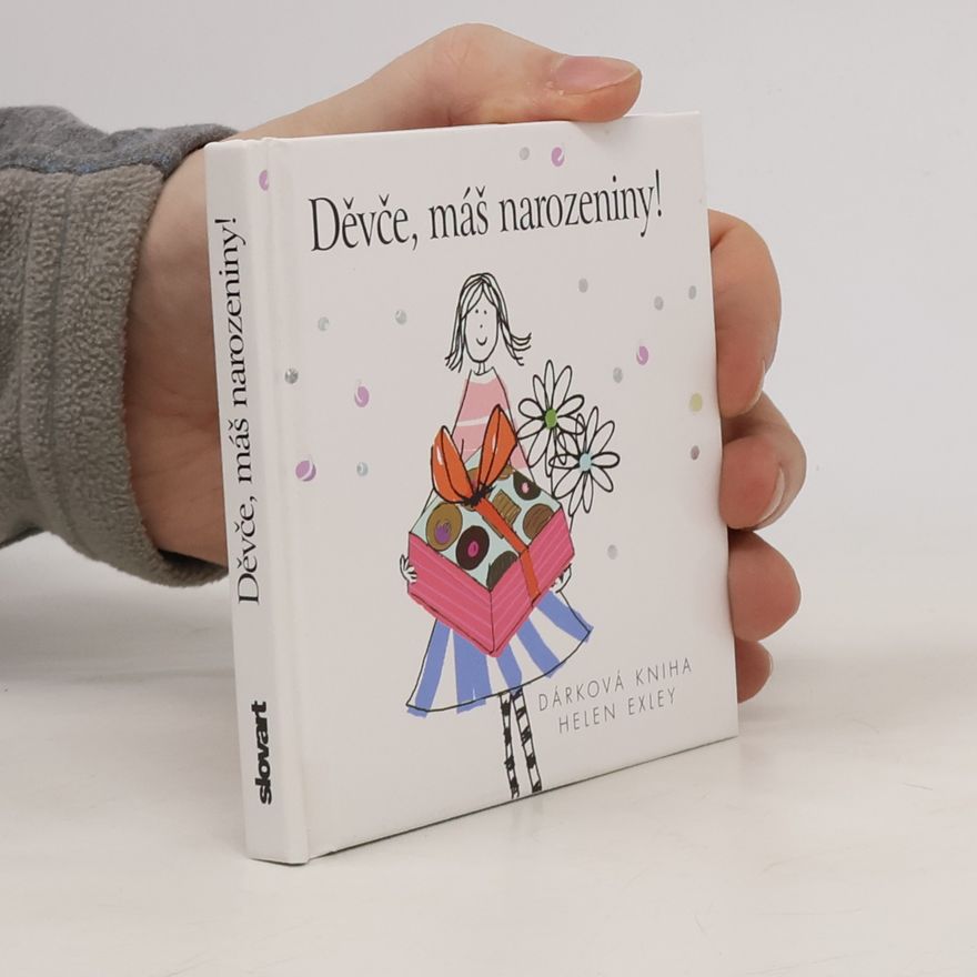 Helen Exley Děvče, máš narozeniny!