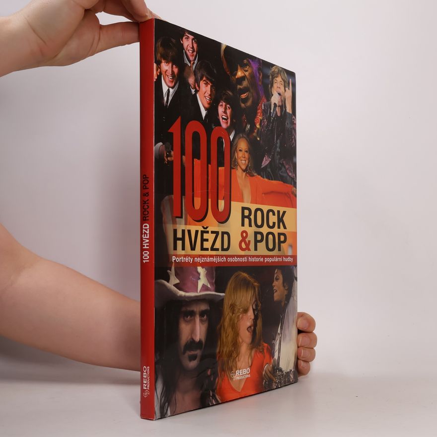 Martina Handwerker 100 hvězd rock & pop. Portréty nejznámějších osobností historie populární hudby