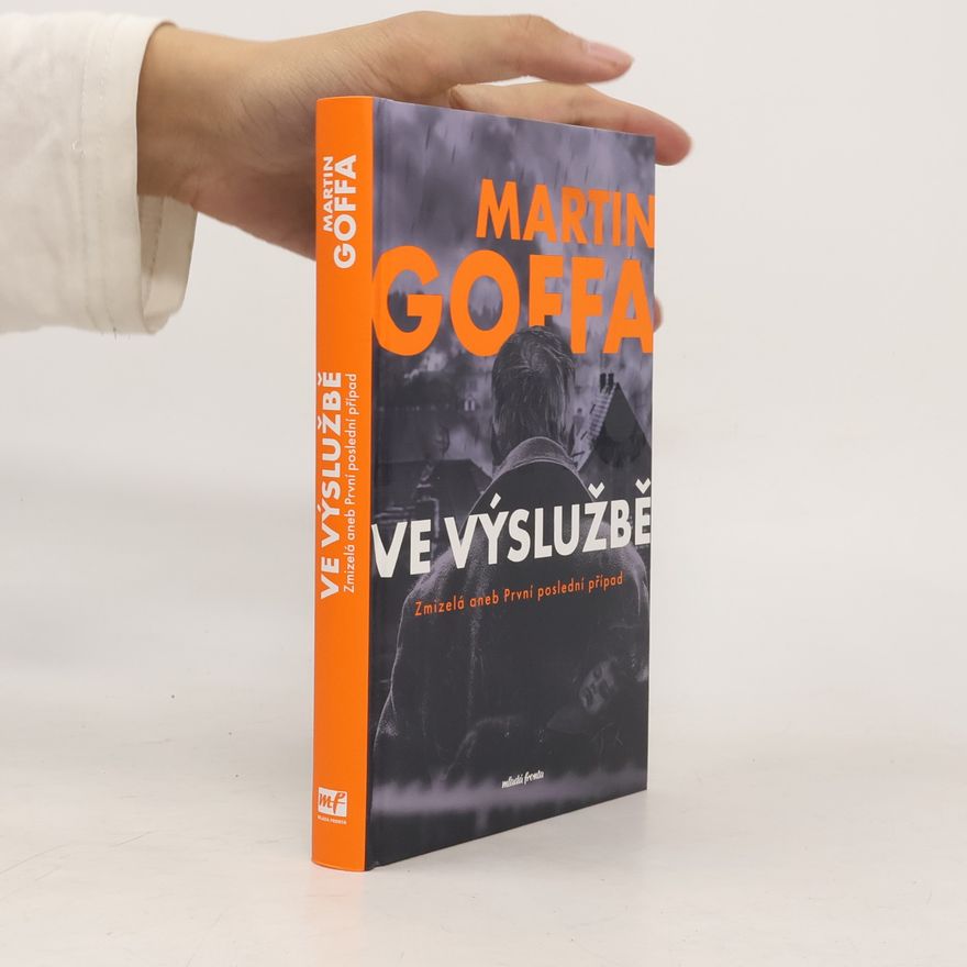 Martin Goffa Ve výslužbě. Zmizelá, aneb, První poslední případ