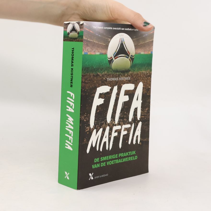 Jens-Thomas Ahlemann Fifa-maffia: de smerige praktijk van de voetbalwereld