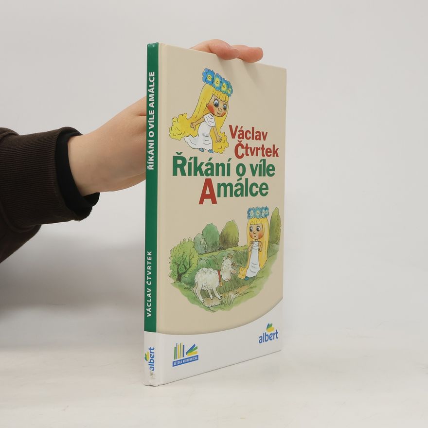 Václav Čtvrtek Říkání o víle Amálce