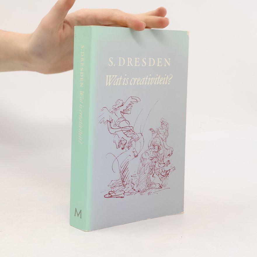 Samuel Dresden Wat is creativiteit?