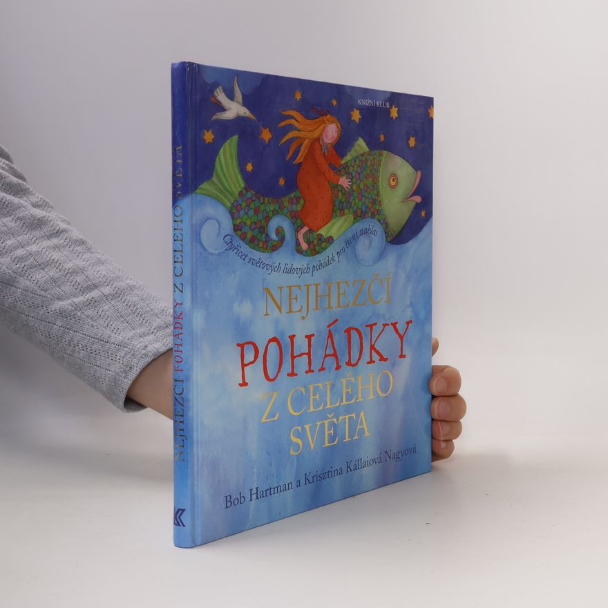 Krisztina Kállai Nagy Nejhezčí pohádky z celého světa
