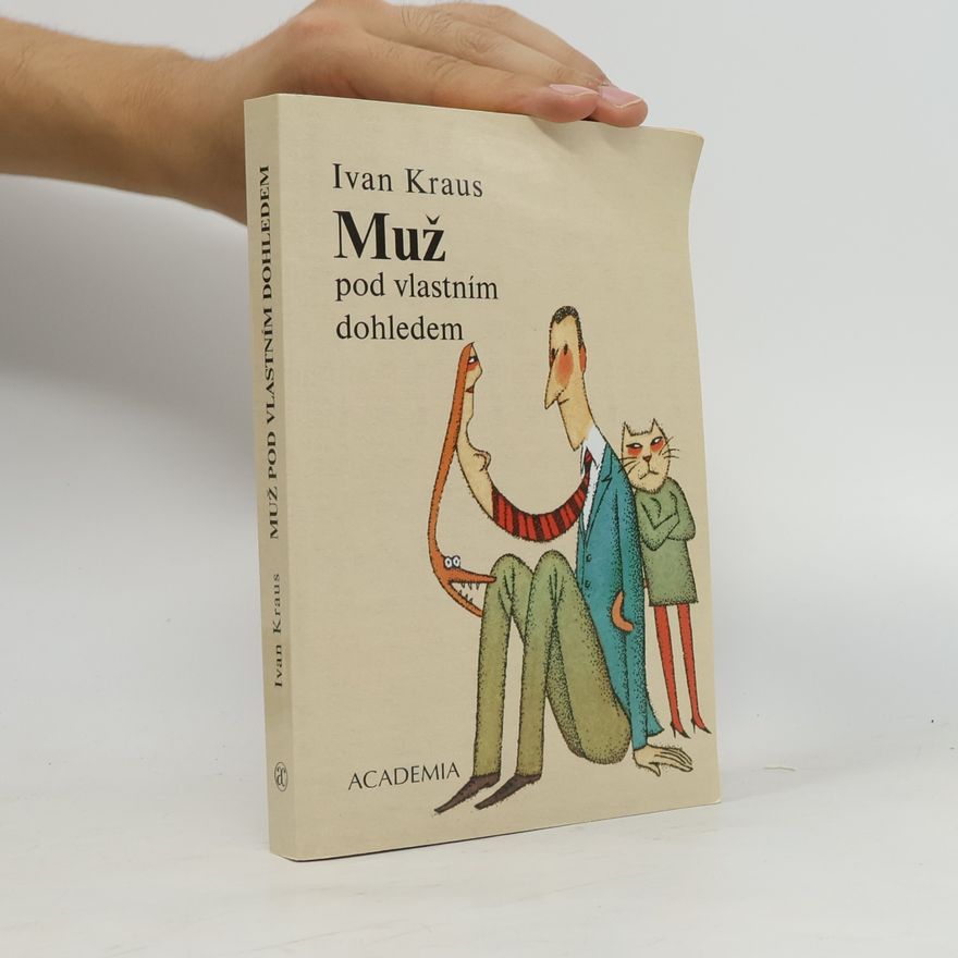 Ivan Kraus Muž pod vlastním dohledem