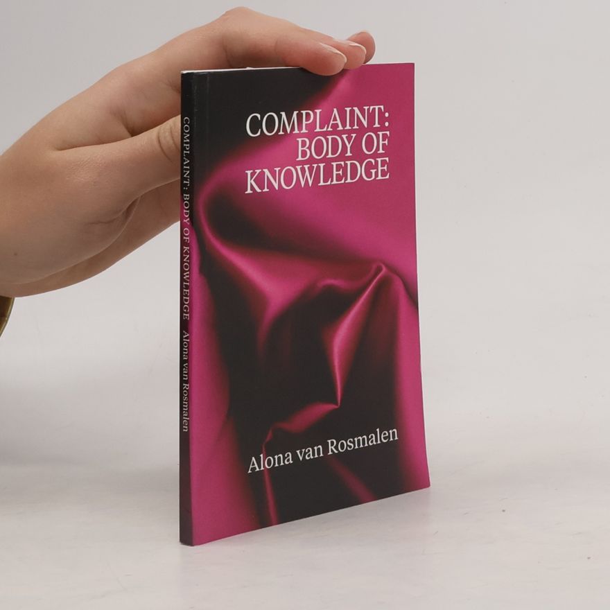 Alona Van Rosmalen Complaint. Body of Knowledge