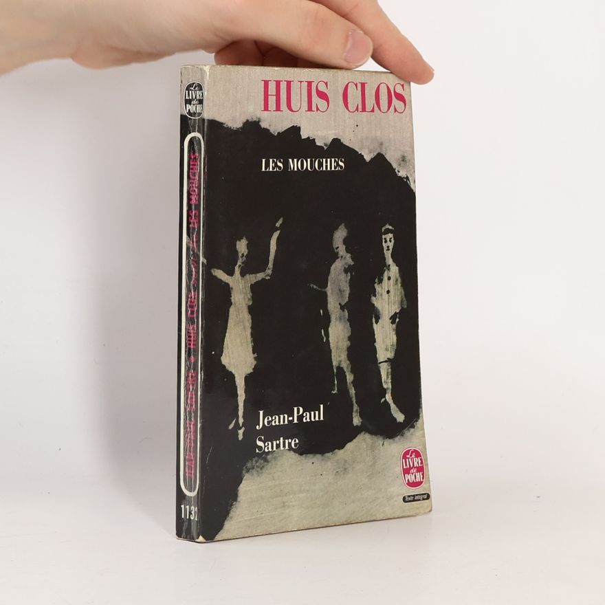 Jean-Paul Sartre Huis clos suivi de Les mouches