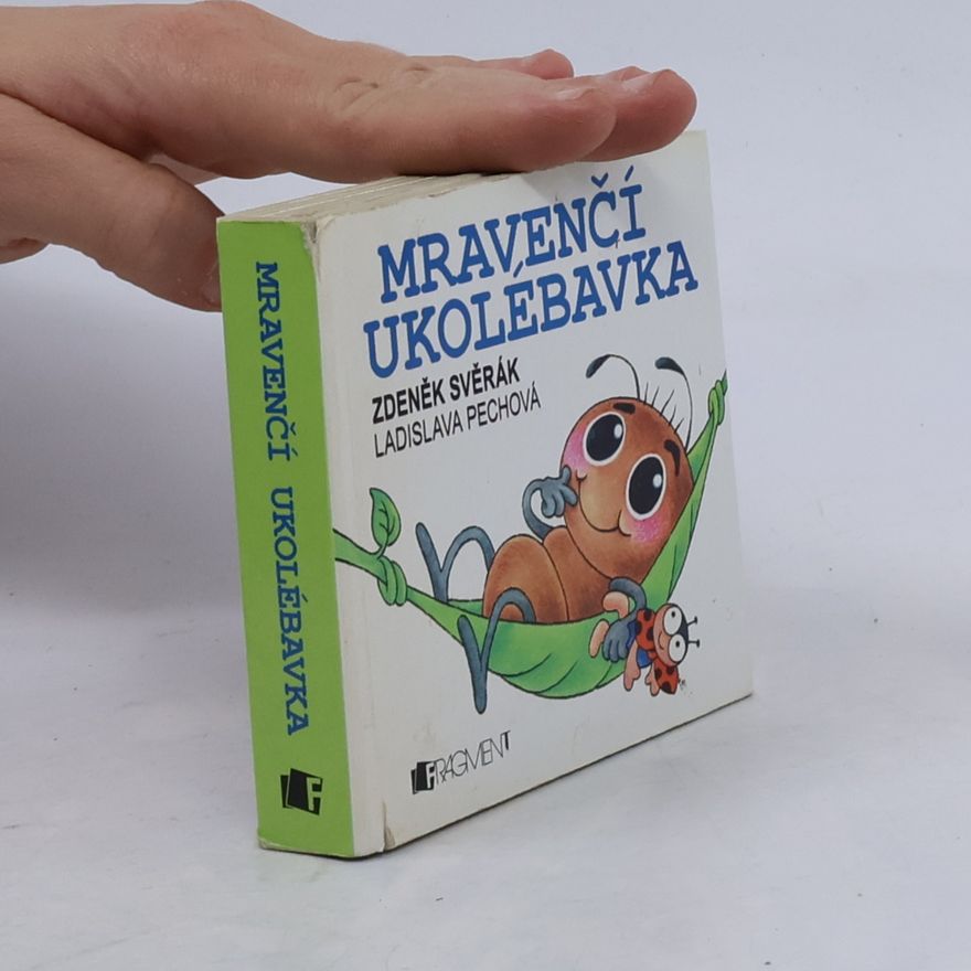 Ladislava Pechová Mravenčí ukolébavka