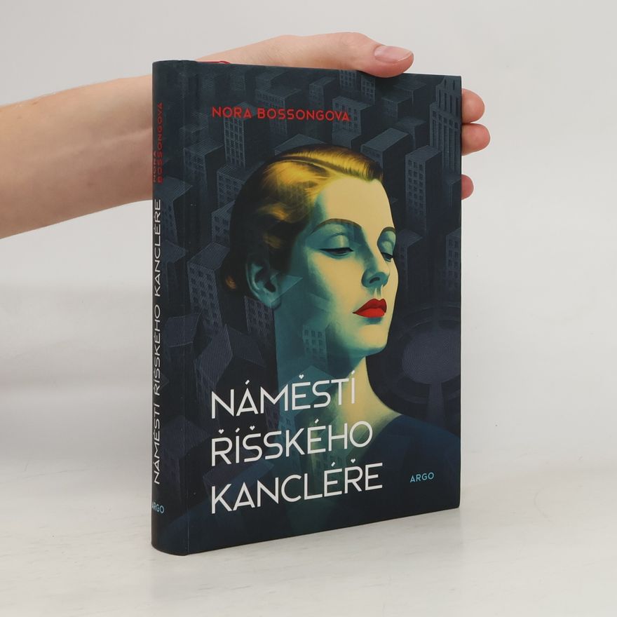 Nora Bossong Náměstí Říšského Kancléře
