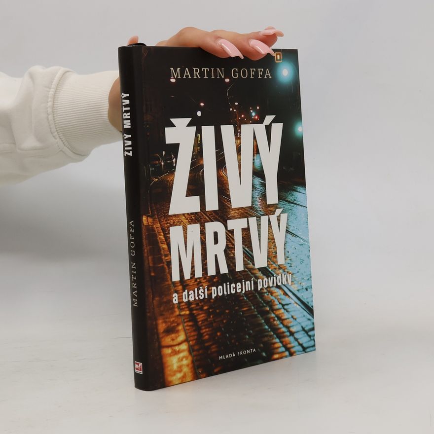 Martin Goffa Živý mrtvý a další policejní povídky