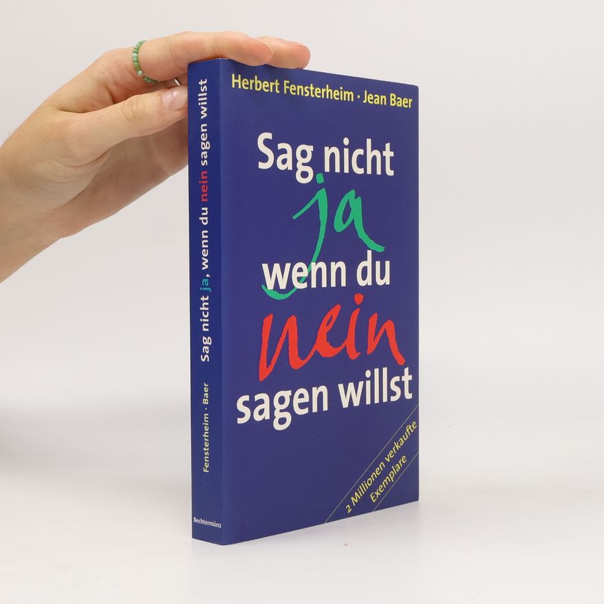 Herbert Fensterheim Sag nicht ja, wenn du nein sagen willst