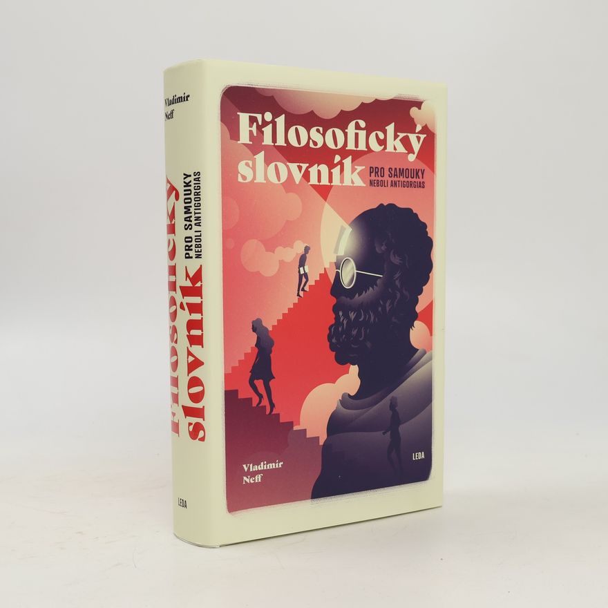 Vladimír Neff Filosofický slovník pro samouky, neboli, Antigorgias