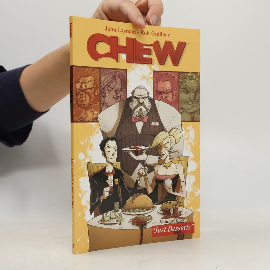 John Layman Chew 3. Just Desserts