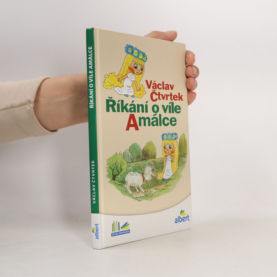 Václav Čtvrtek Říkání o víle Amálce