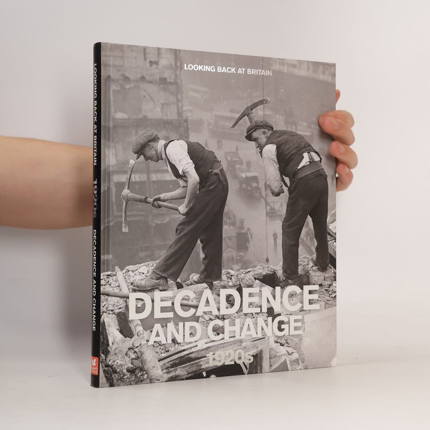 Endeavour London Ltd Looking Back At Britain: Decadence And Change 1920s