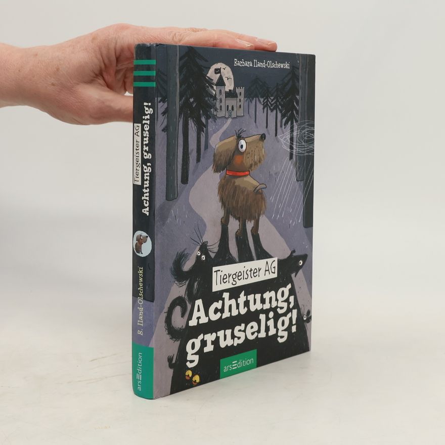 Barbara Iland-Olschewski Tiergeister AG - Achtung, gruselig!