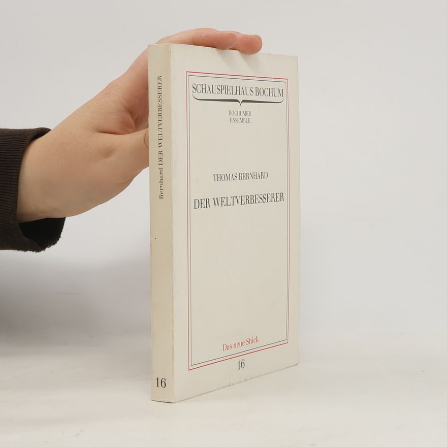 Thomas Bernhard Der Weltverbesserer 16