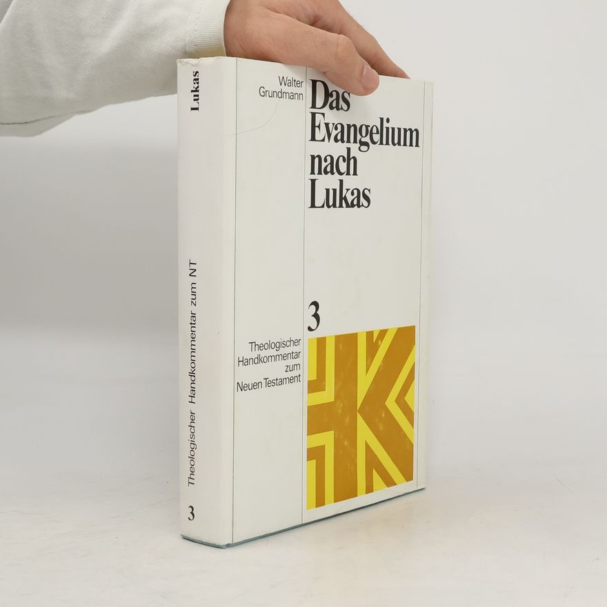 Walter Grundmann Das Evangelium nach Lukas 3