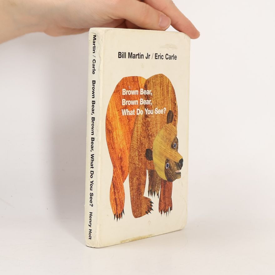 Bill Martin Brown Bear, Brown Bear, What Do You See?