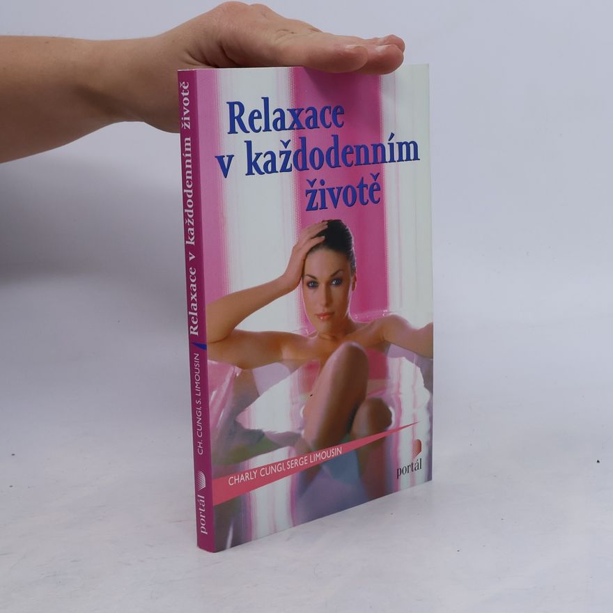 Serge Limousin Relaxace v každodenním životě