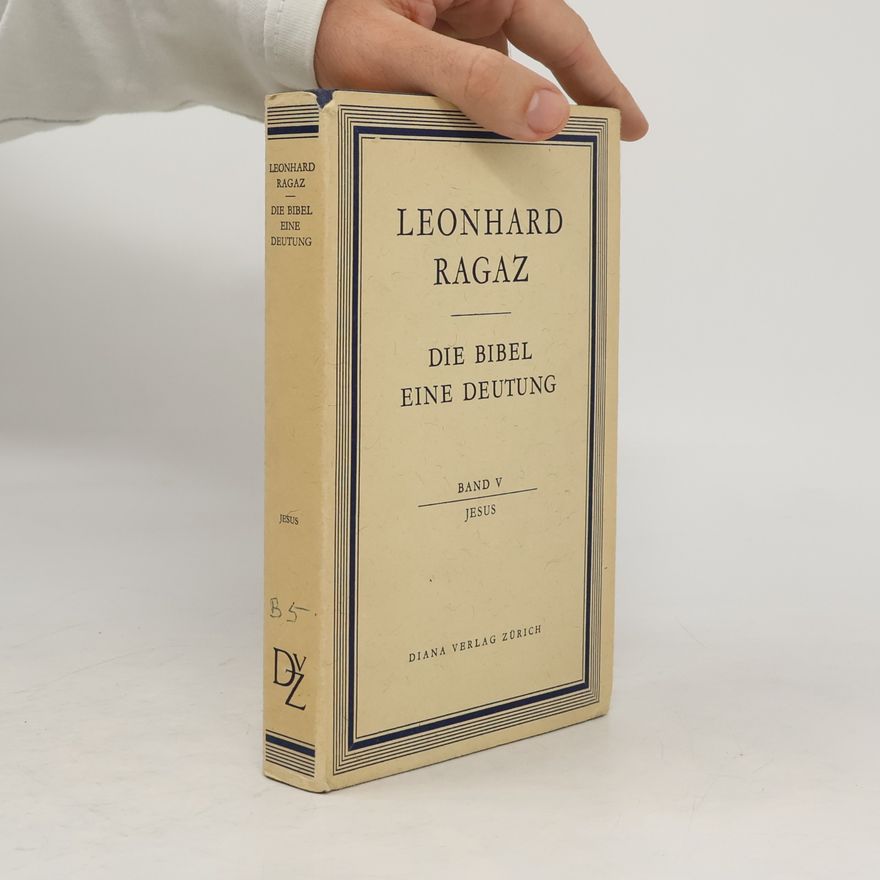 Leonhard Ragaz Die Bibel. Eine Deutung V
