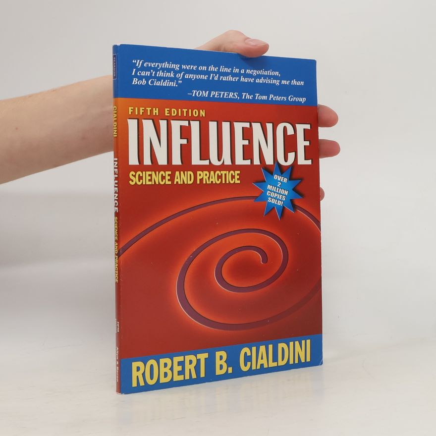 Robert Cialdini Influence. Science and Practice