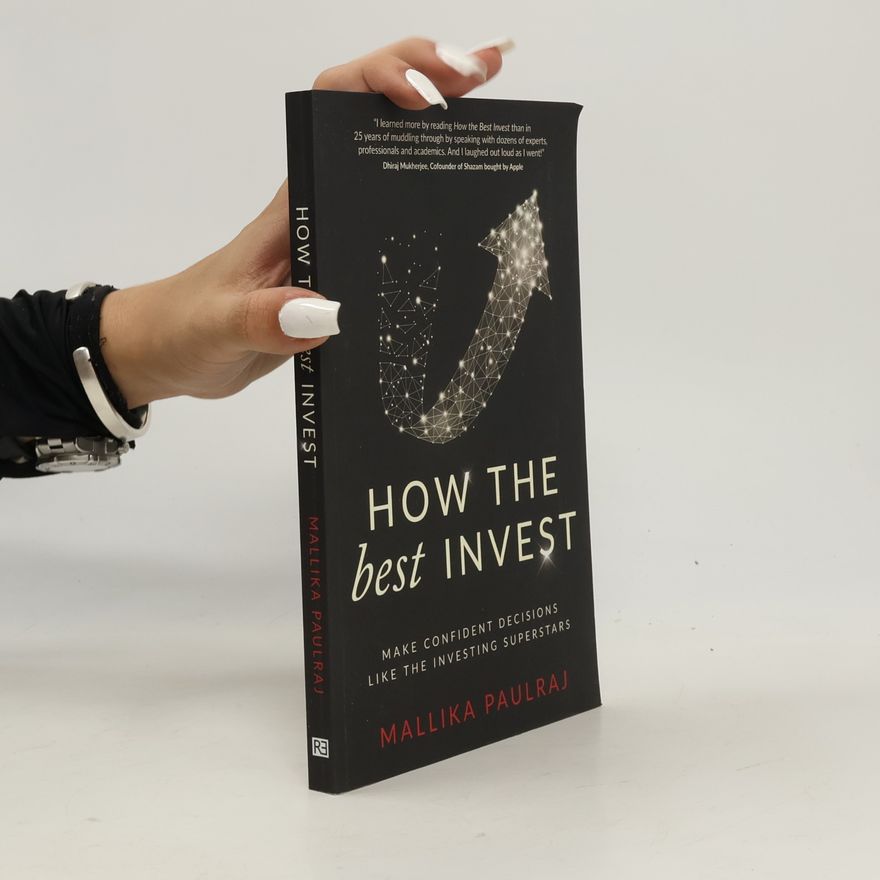 Mallika Paulraj How the best invest : make confident decisions like the investing superstars