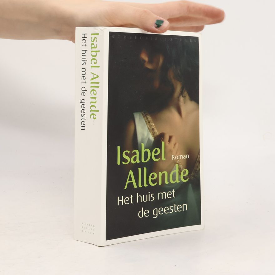 Isabel Allende Het huis met de geesten / druk 45