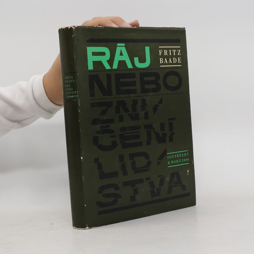 Fritz Baade Ráj nebo zničení lidstva?