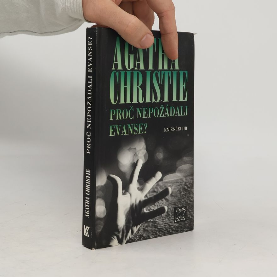 Agatha Christie Proč nepožádali Evanse?