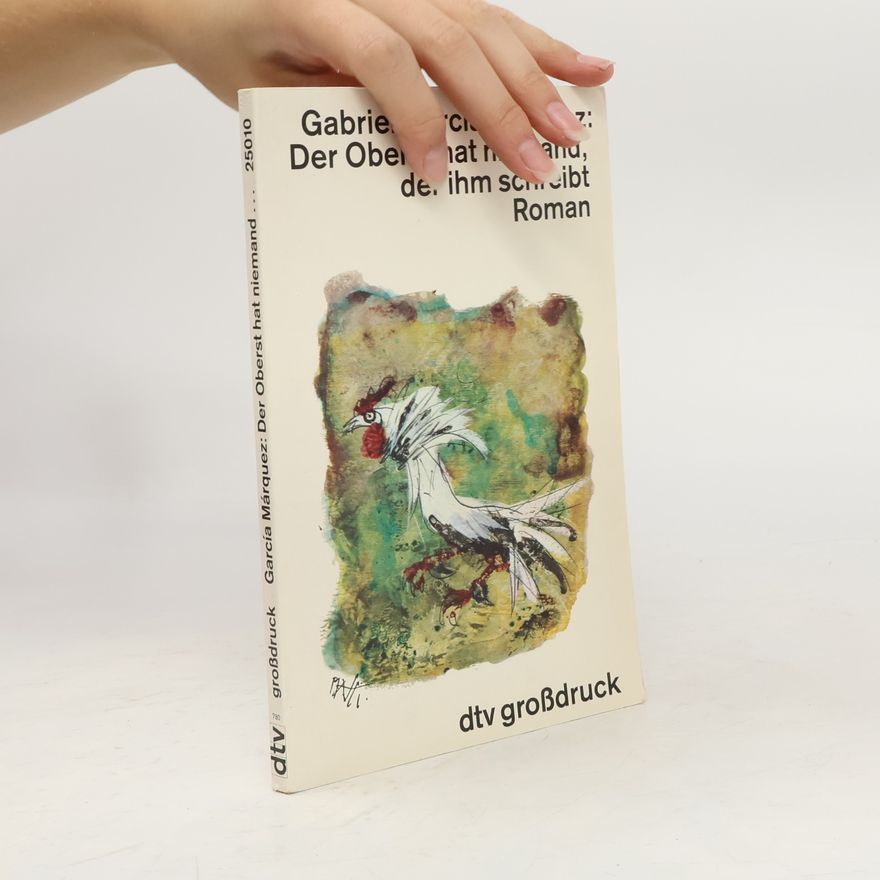 Gabriel García Márquez Der Oberst hat niemand, der ihm schreibt