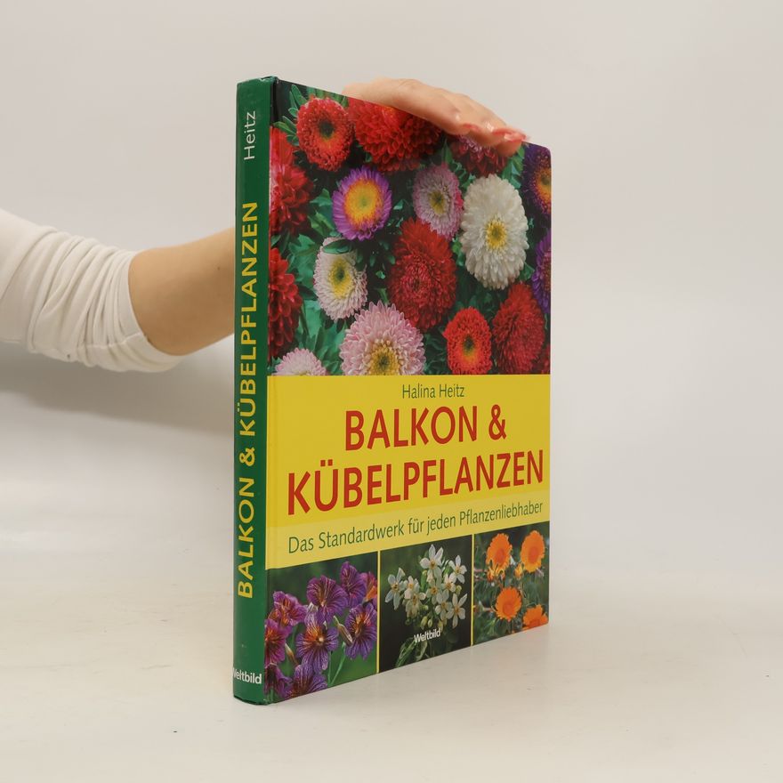 Halina Heitz Balkon- und Kübelpflanzen