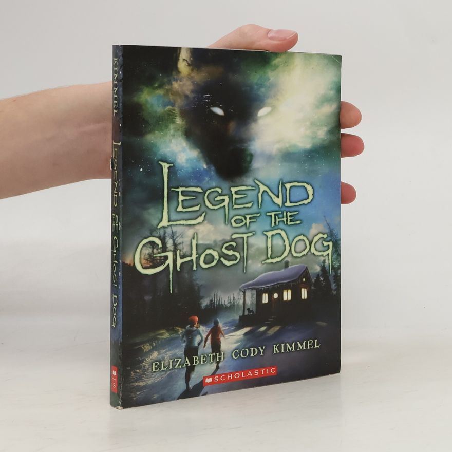 Elizabeth Cody Kimmel Legend of the Ghost Dog