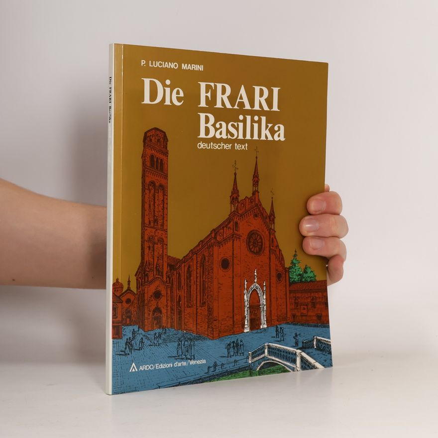 Luciano Marini Die Frari Basilika
