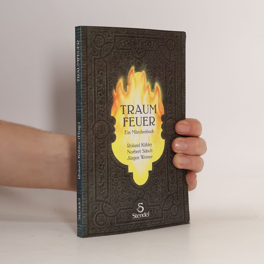 Roland Kübler Traumfeuer : ein Märchenbuch