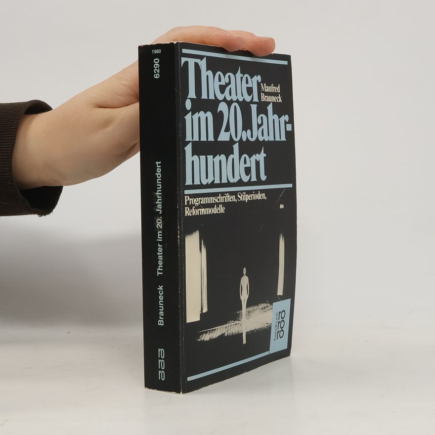 Manfred Brauneck Theater im 20. Jahrhundert