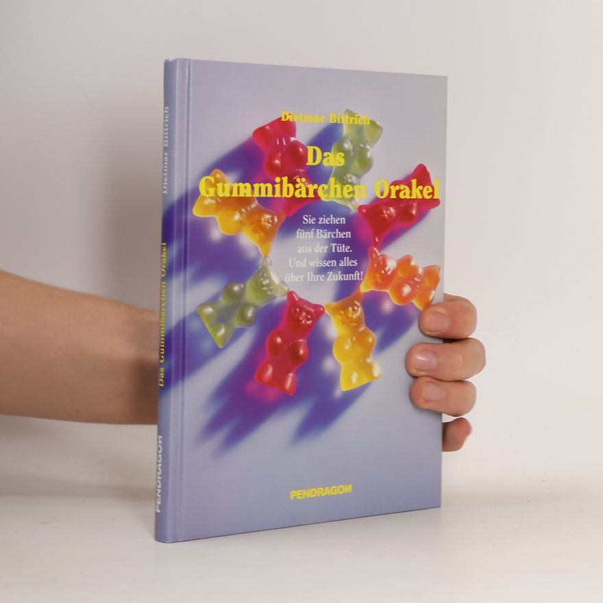 Dietmar Bittrich Das Gummibärchen-Orakel