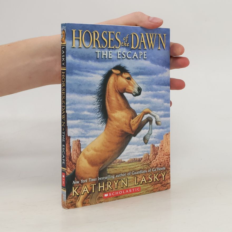 Kathryn Lasky Horses of the Dawn - 1: The Escape