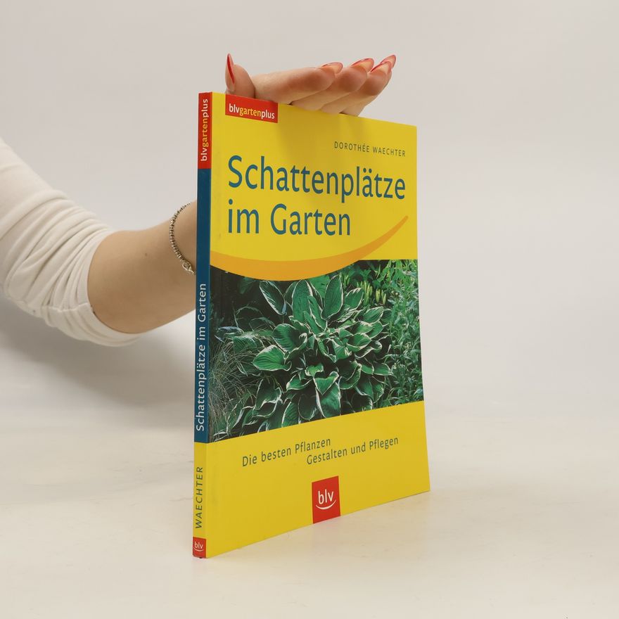 Dorothée Waechter Schattenplätze im Garten