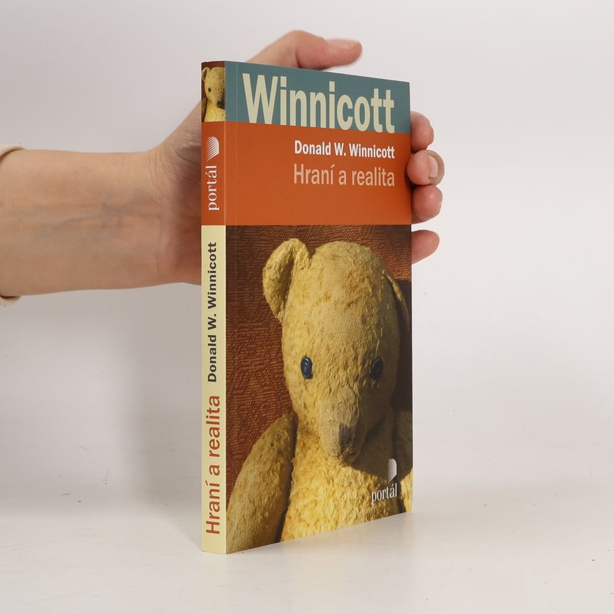 Donald Woods Winnicott Hraní a realita