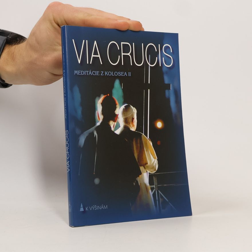 Autores varios Via Crucis. Meditácie z Kolosea II