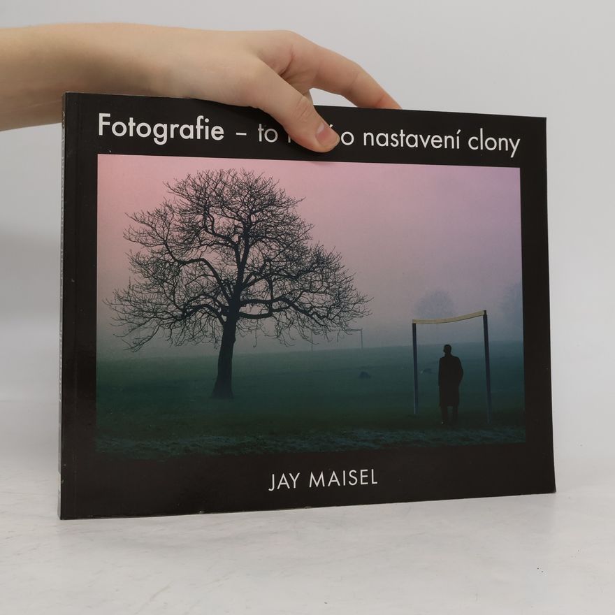 Jay Maisel Fotografie - to není o nastavení clony