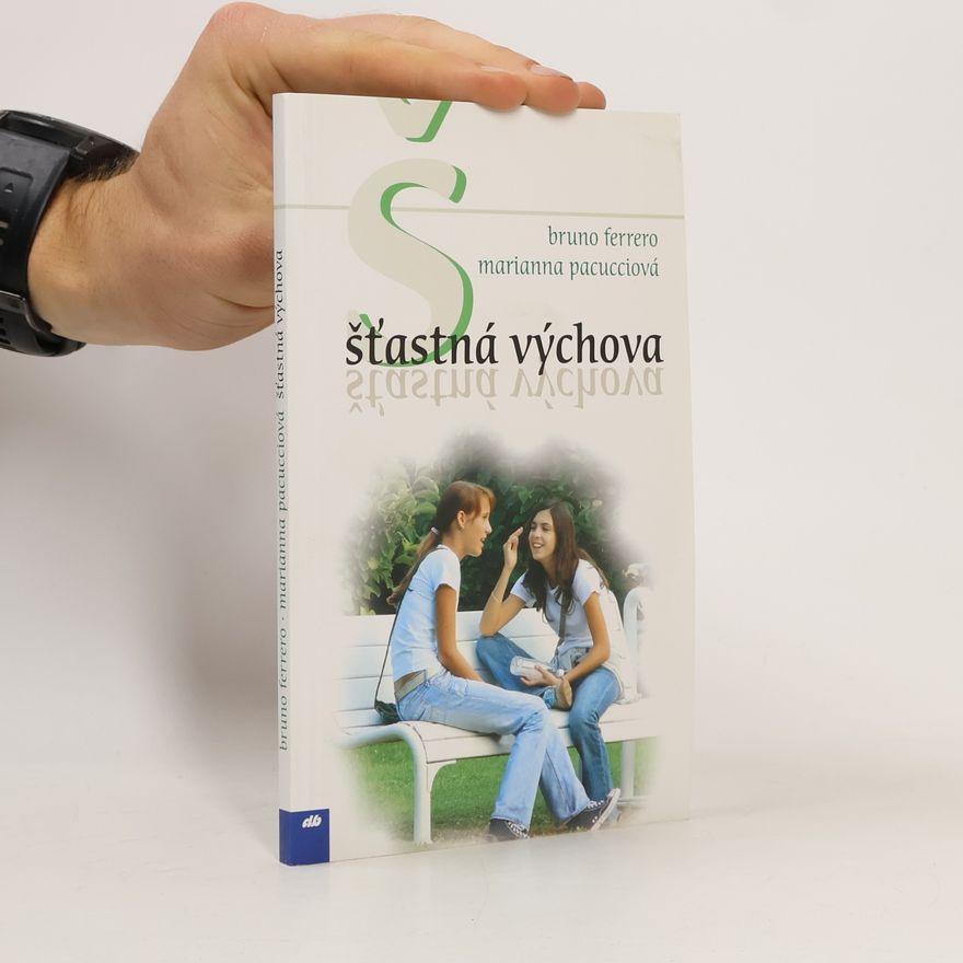 Bruno Ferrero Šťastná výchova