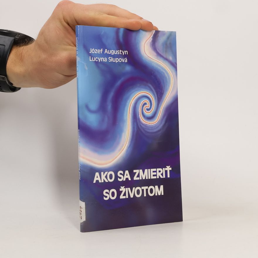 Lucyna Slup Ako sa zmieriť so životom?