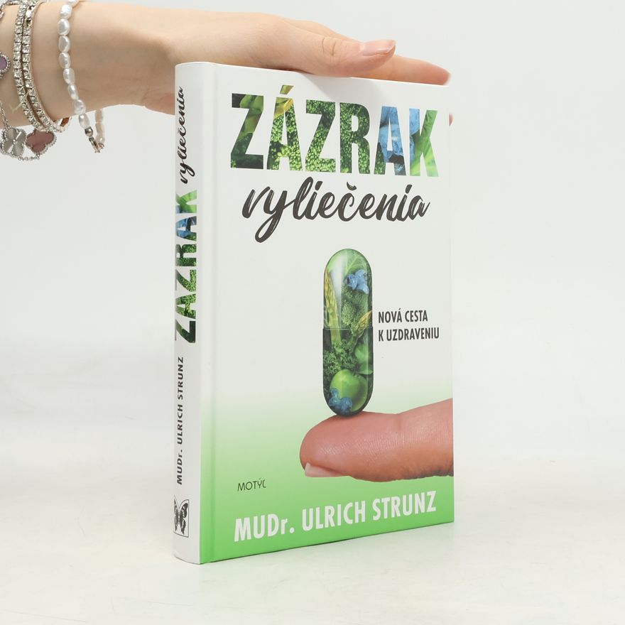 Ulrich Strunz Zázrak vyliečenia