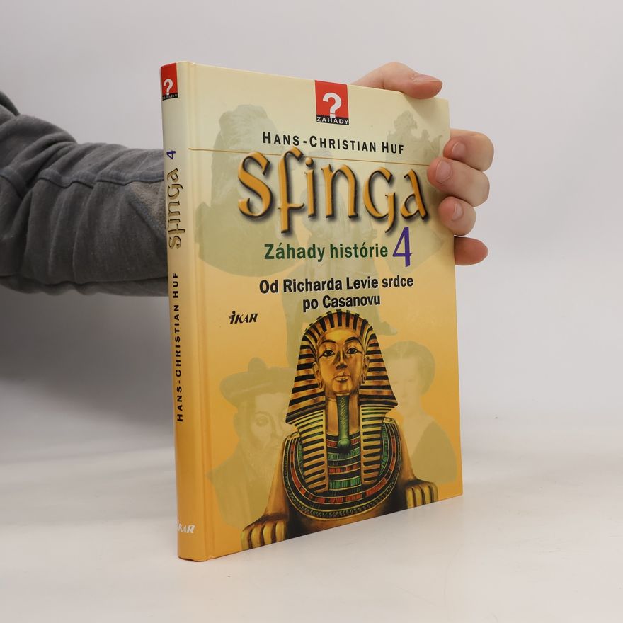 Hans-Christian Huf Sfinga 4 - Záhady histórie